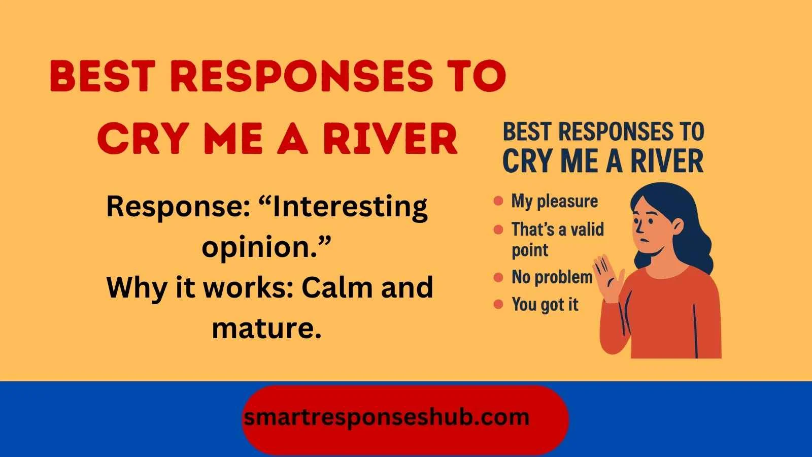 Best Responses To Cry Me A River