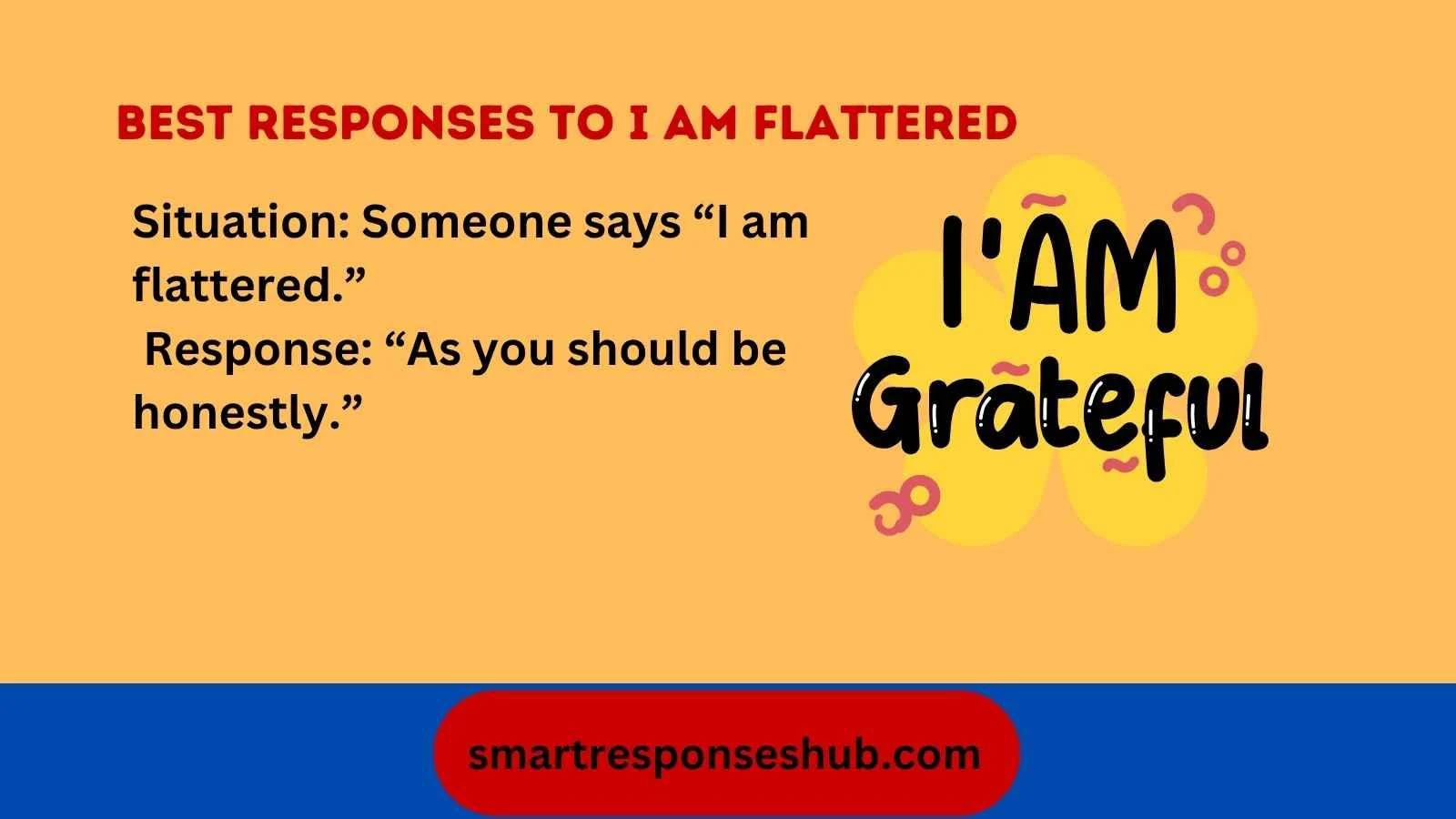 best-responses-to-i-am-flattered