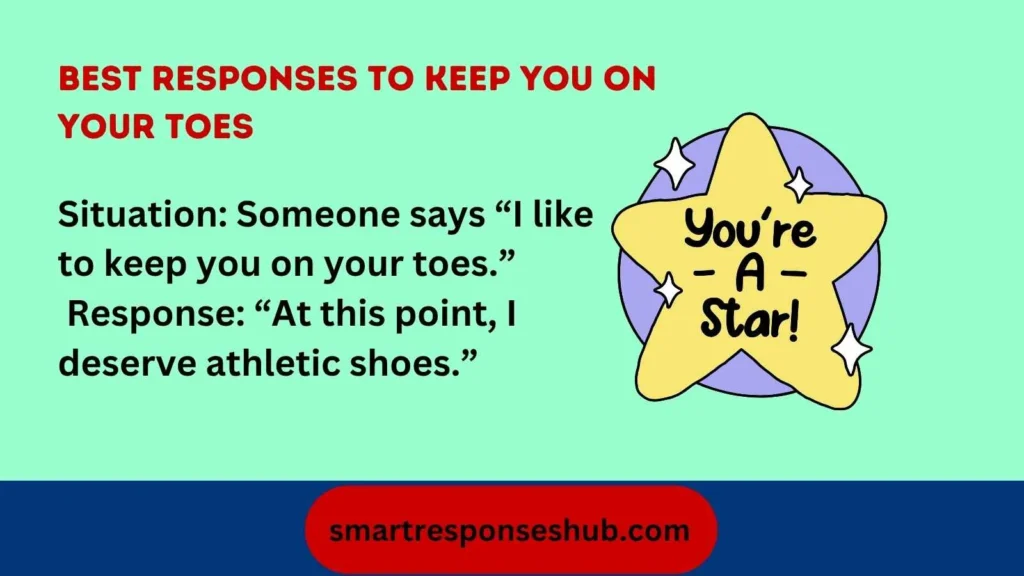 ⚡ Best Responses To Keep You On Your Toes In 2026
