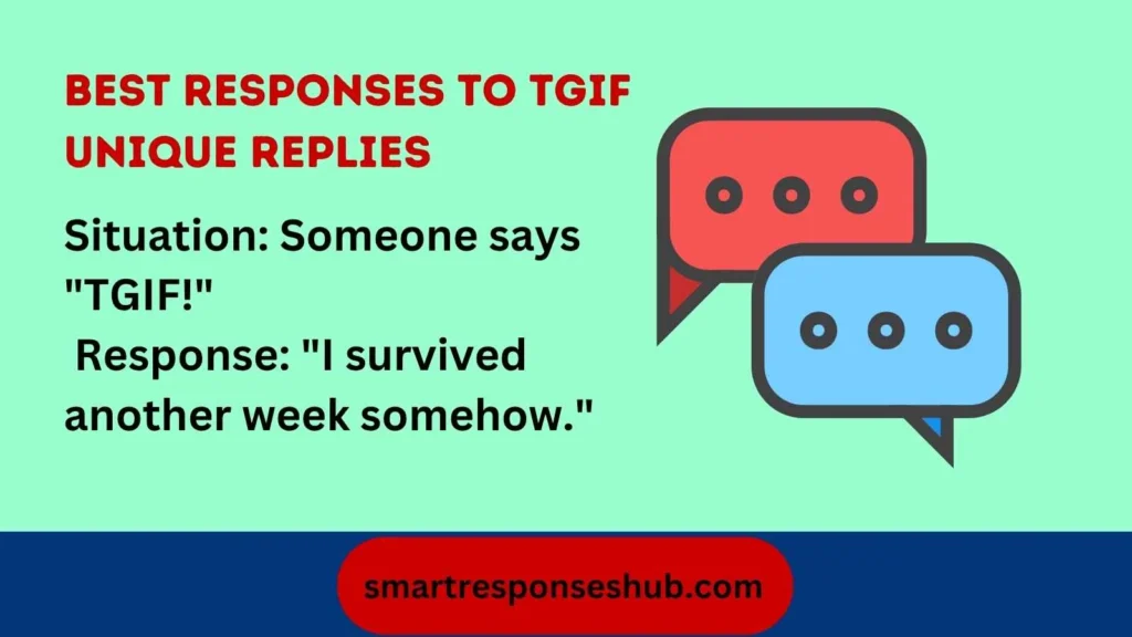 🎉 Best Responses To TGIF Unique Replies In 2026