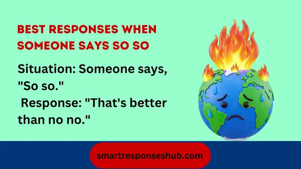😊 Best Responses When Someone Says So So Smart Funny & Creative Replies In 2026