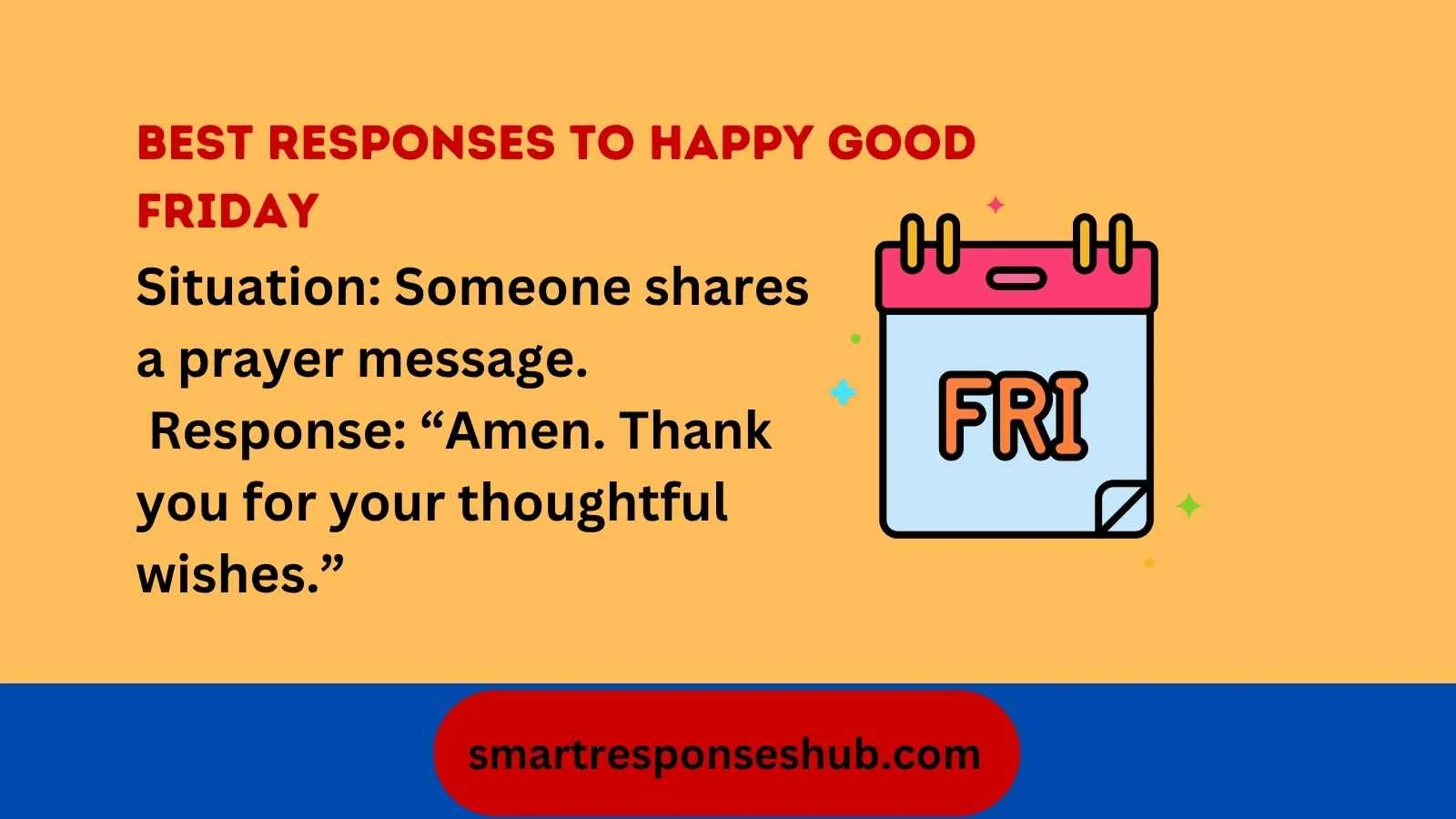 Responses To Happy Good Friday