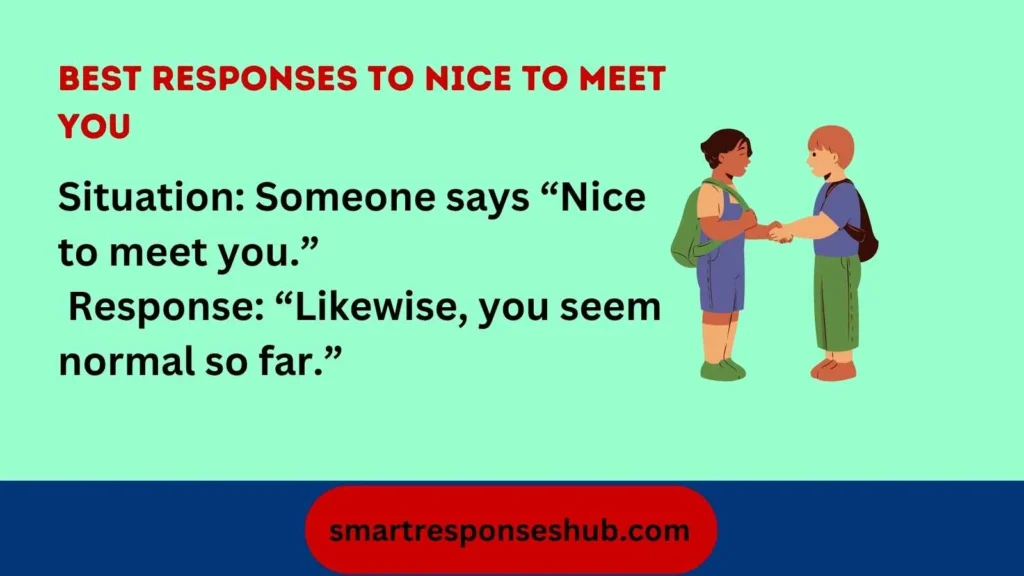 🤝 Best Responses To Nice To Meet You In 2026