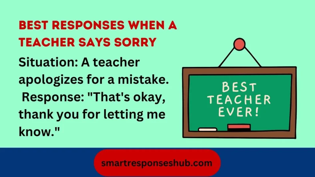 🍎 Best Responses When A Teacher Says Sorry Smart & Respectful Replies 2026