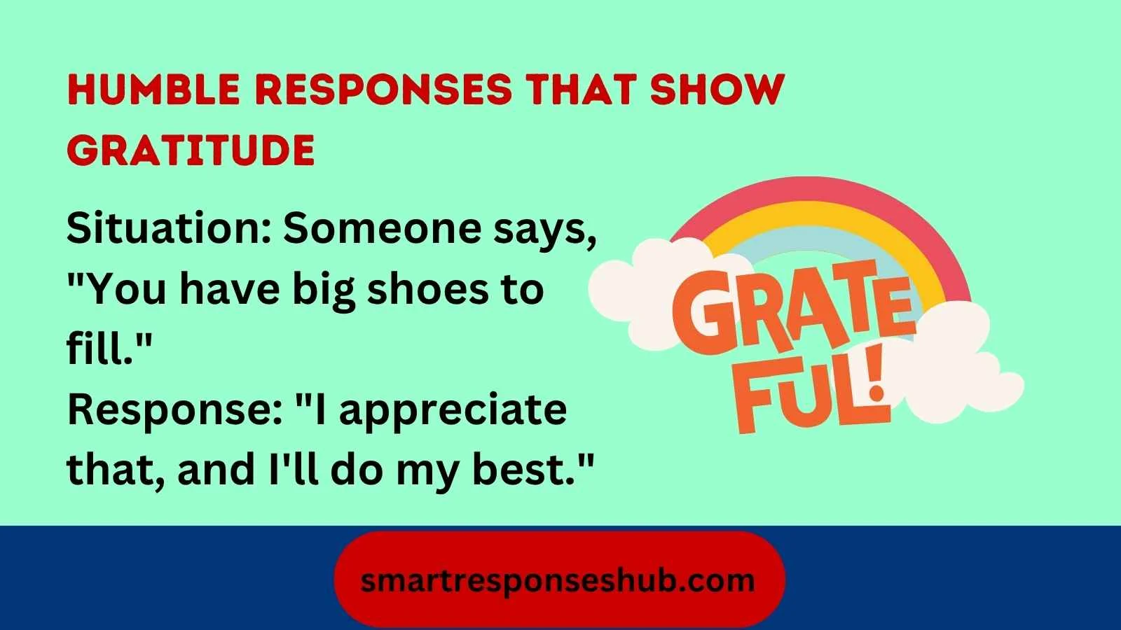 Best Responses To You Have Big Shoes To Fill