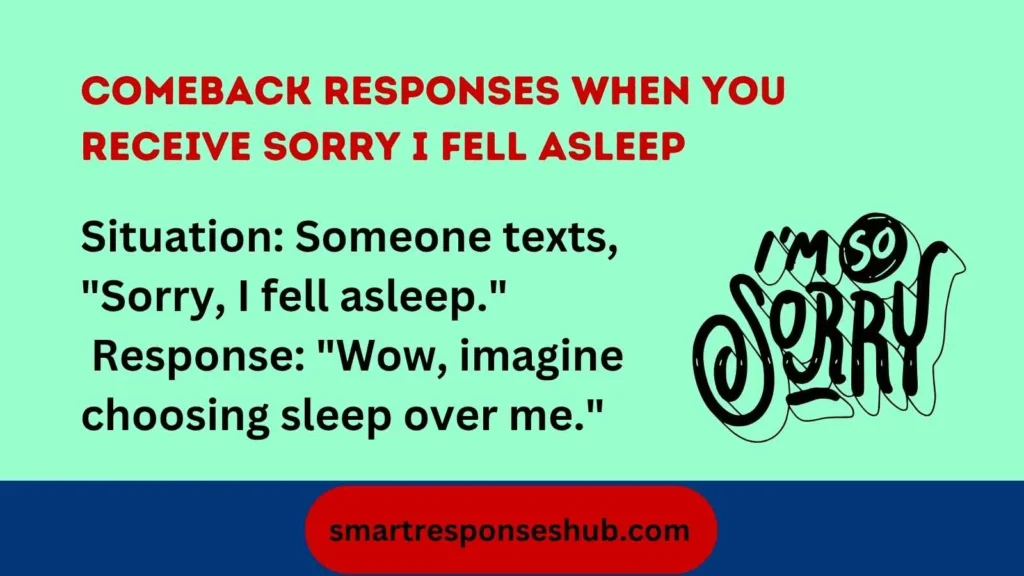 😴 Comeback Responses When You Receive Sorry I Fell Asleep Funny Clever Flirty Replies In 2026