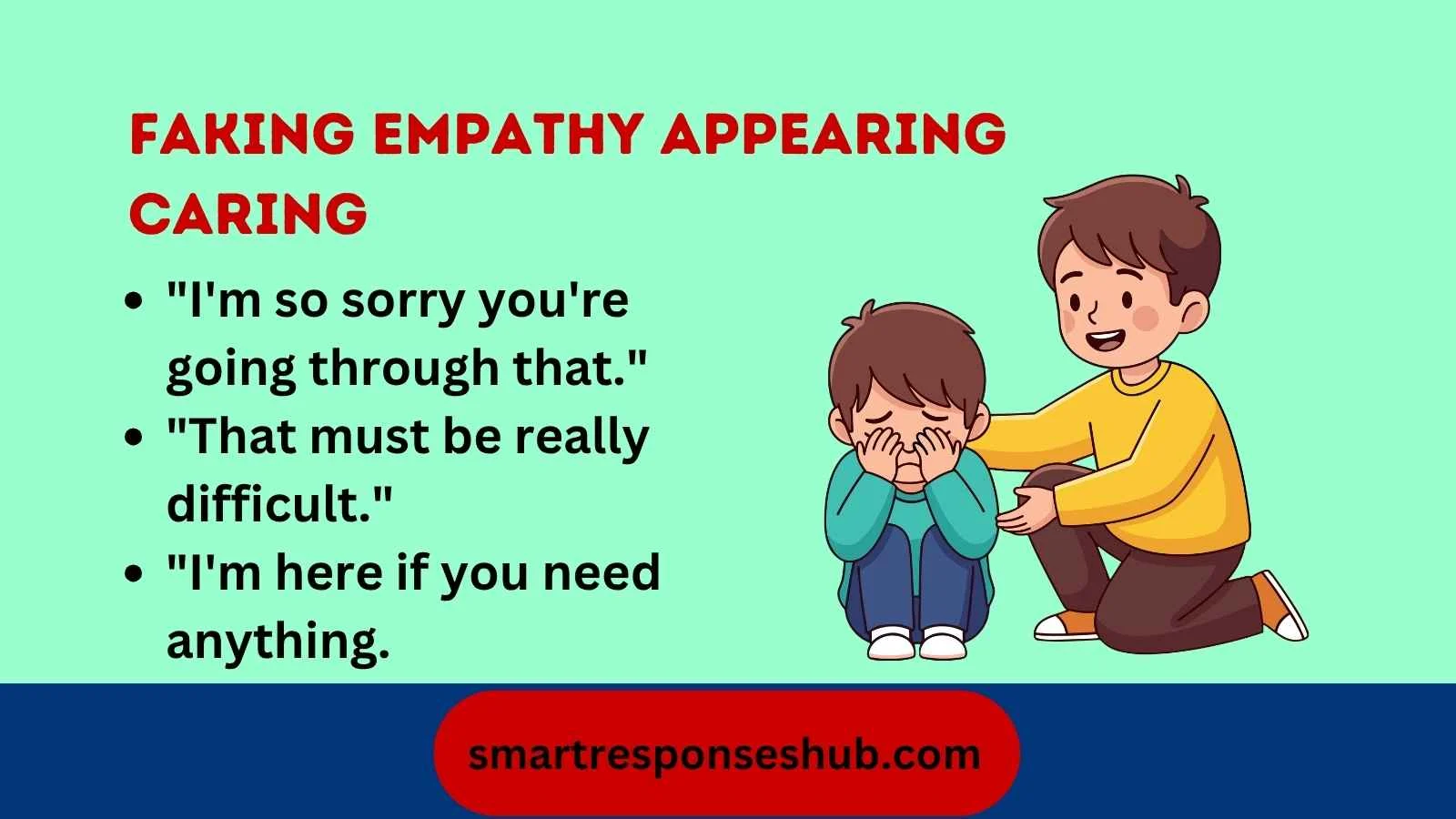 Faking Empathy Appearing Caring