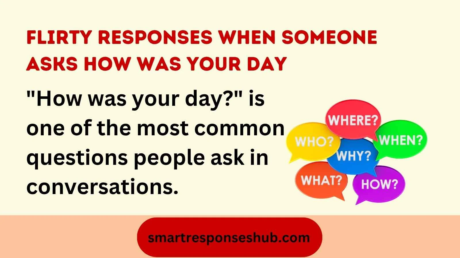 Flirty Responses When Someone Asks How Was Your Day