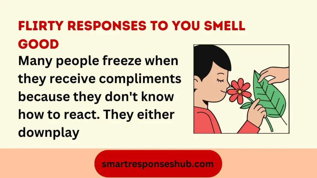😍 Flirty Responses To You Smell Good Cute Playful Charming Replies In 2026